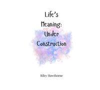 Riley Hawthorne Life's Meaning (Tascabile)