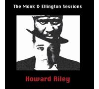 Riley, Howard - Monk & Ellington Sessions (2 CD)