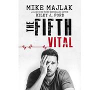 Riley J Ford Mike Majlak The Fifth Vital (Copertina rigida)