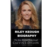 RILEY KEOUGH BIOGRAPHY: The Star Beyond Graceland