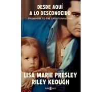 Riley Keough Li Lisa Marie Presley. Desde aquí a lo desconocido / Fr (Tascabile)