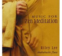 Riley Lee - Music for Zen Meditation by Riley Lee (2003-04-08)