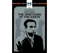 Riley Quinn An Analysis of Frantz Fanon's The Wretched of the Earth (Tascabile)