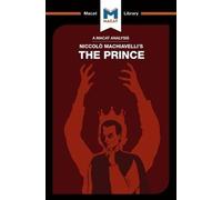 Riley Quinn Ben Worth An Analysis of Niccolo Machiavelli's The Princ (Tascabile)