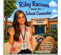Riley Raccoon Meets the School Counselor, Ms. Perez
