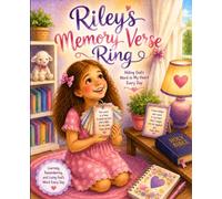 Riley’s Memory Verse Ring: Hiding God’s Word in My Heart Every Day