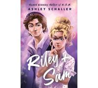 Riley + Sam: A Contemporary Young Adult Romance