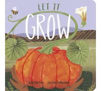 Riley Samels Mary Ann Fraser Let It Grow (Board book)