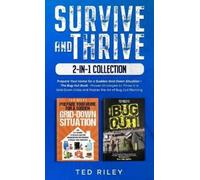 Riley, Ted Survive And Thrive 2-In-1 Collection: Prepare Your Home Fo Book NUOVO