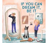 Riley Tejcek If You Can Dream It, Be It (Copertina rigida)