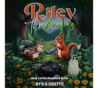 Riley the Amazing: The Woodland Series: Book 2 of The Woodland Series