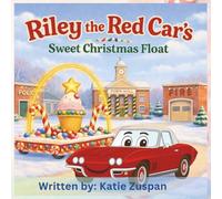 Riley The Red Car's Sweet Christmas Float