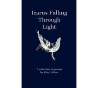 Riley Villont Icarus Flying Through the Light (Tascabile)