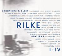 Rilke Projekt I-IV: Bis an alle Sterne / In meinem wilden Herzen / Überfließen