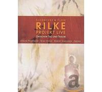 Rilke Projekt - Live/Zwischen Tag und Traum