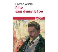 Rilke sans domicile fixe: Suivi de Le passeur d'aurores
