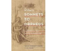 Rilke's Sonnets to Orpheus: Philosophical and Critical Perspectives