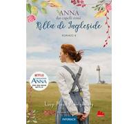 Rilla di Ingleside. Anna dai capelli rossi. Paperback. Vol. 8