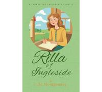 Rilla of Ingleside: Book 8 Anne of Green Gables Series