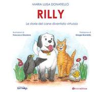 Rilly. Le storie del cane diventato virtuoso