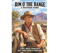 Rim o’ the Range: A Western Story