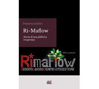 RiMaflow. Storia di una fabbrica recuperata
