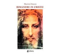 Rimanere in Cristo