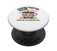 Rimanere positivi fino a quando il guasto non colpisce PopSockets PopGrip Adesivo