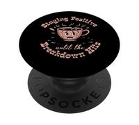 Rimanere positivi fino a quando il guasto non diventa divertente PopSockets PopGrip Adesivo