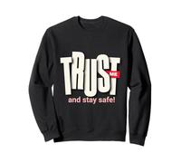 Rimani al sicuro con stile - Trust Me and Stay Safe | Regalo di sicurezza Felpa
