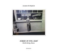 Rimani in vita, Hans. Bleib übrig, Hans - De Angelis Luciano
