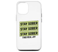 Rimani sobrio non bevendo Trova la vera gioia Custodia per iPhone 12/12 Pro