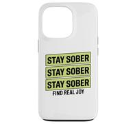 Rimani sobrio non bevendo Trova la vera gioia Custodia per iPhone 13 Pro