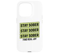 Rimani sobrio non bevendo Trova la vera gioia Custodia per iPhone 15 Pro