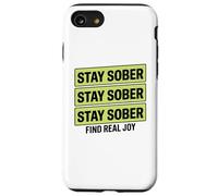 Rimani sobrio non bevendo Trova la vera gioia Custodia per iPhone SE (2020) / 7/8