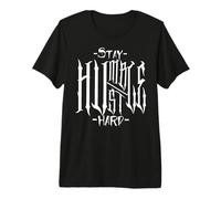 Rimani umile Hustle Hard Gothic Typography Maglietta Premium