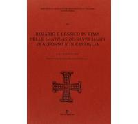 Rimario e lessico in rima delle Cantigas de santa Maria di Alfonso X di Ca...