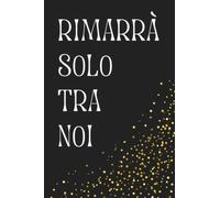 Rimarrà solo tra noi