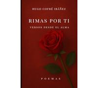 Rimas por ti: Versos desde el alma