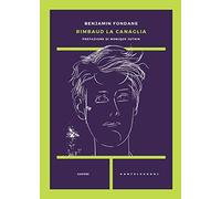 Rimbaud. La canaglia