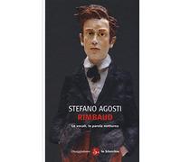 Rimbaud. Le vocali, la parola notturna