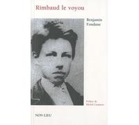Rimbaud le voyou : Et l'expérience poétique