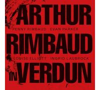 Penny Rimbaud Arthur Rimbaud in Verdun (CD) Album