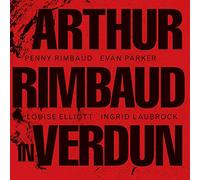 Rimbaud, Penny - Arthur Rimbaud In Verdun