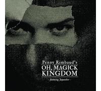 Rimbaud Penny - Oh, Magick Kingdom