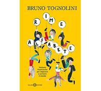 Rime alfabete. Ventuno filastrocche per imparare a scrivere il mondo