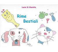Rime bestiali. Ediz. illustrata