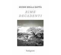 Rime decadenti - Della Gatta Guido