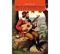 Rime di un menestrello errante. Scherzi poetici di un antico cantore