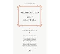 Rime e lettere. Nuova ediz. - Buonarroti Michelangelo